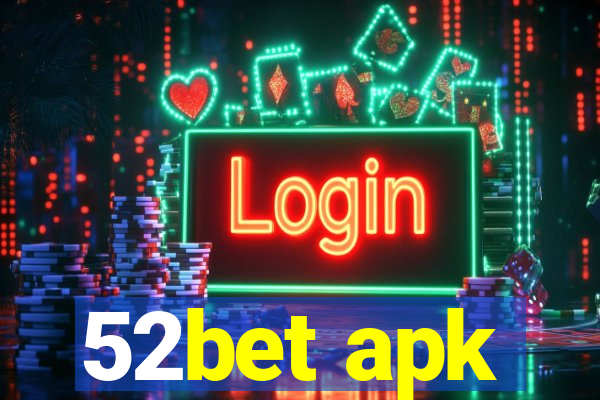 52bet apk